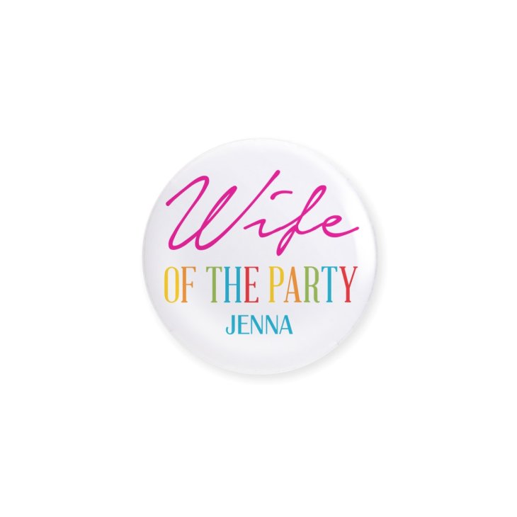 Personalized Bridal Party Wedding Pins - Wife Of The Party