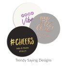 Personalized Paper Coasters - Round - Trendy Sayings