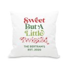 Personalized 18” x 18” Square Throw Pillow Cover and Insert Set - Sweet but a Little Twisted
