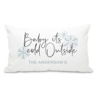 Personalized 12” x 20” Rectangle Throw Pillow Cover and Insert Set - Baby It’s Cold Outside