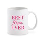 Custom White Ceramic Coffee Mug - Best Mom Ever Print